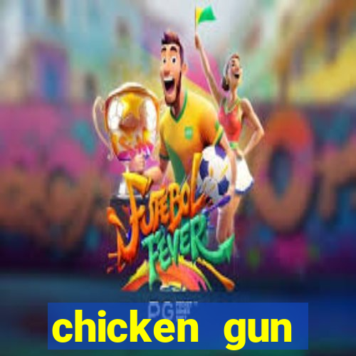 chicken gun dinheiro infinito